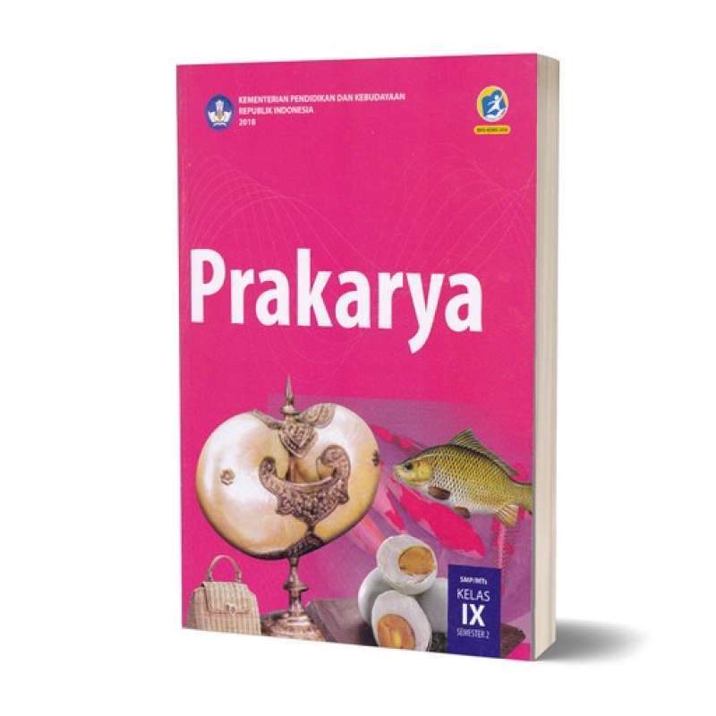 Jual Buku Siswa Prakarya Semester 2 Smp Kelas 9 Kurikulum 2013 Edisi Revisi 2018 Murah Mei 2021 Blibli