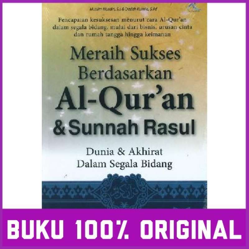 Ori Al M Meraih Sukses Berdasarkan Al Quran Dan Sunnah Rasul Buku Islam Muslim Nurdin S S Terbaru September 2021 Harga Murah Kualitas Terjamin Blibli Ori Al M Meraih Sukses Berdasarkan Al Quran Dan Sunnah Rasul Buku Islam Muslim Nurdin S S Terbaru September 2021 Harga Murah Kualitas Terjamin Blibli