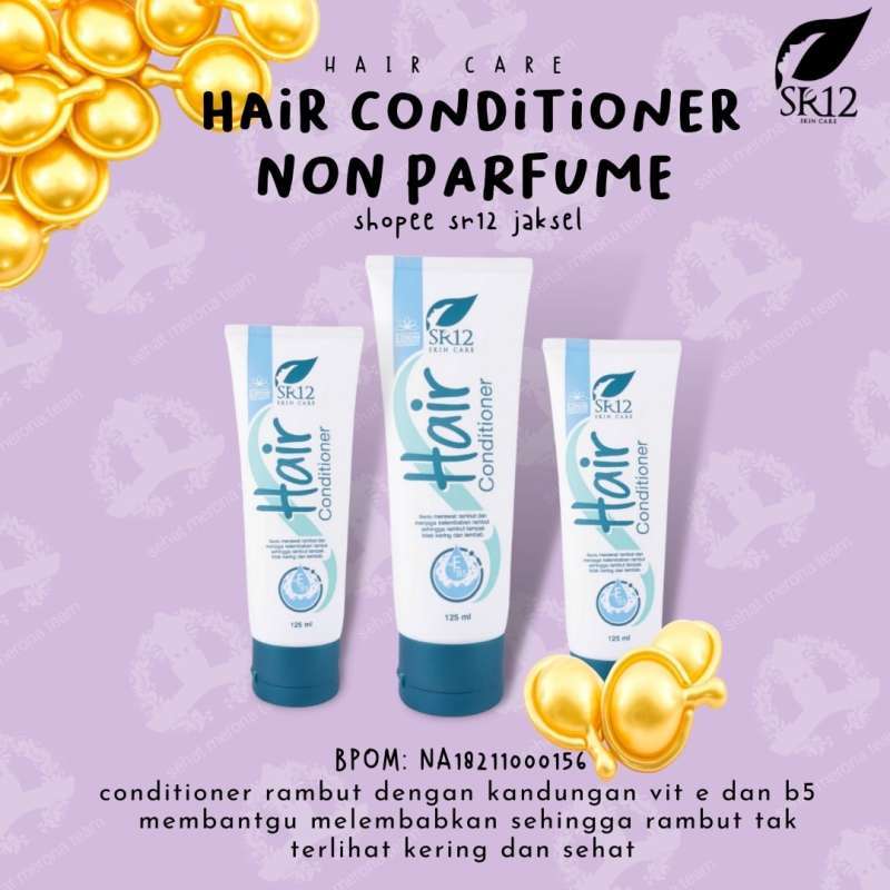 SR12 HAIR CONDITIONER / RAMBUT / NON PARFUM / MENGHALUSKAN RAMBUT / BPOM