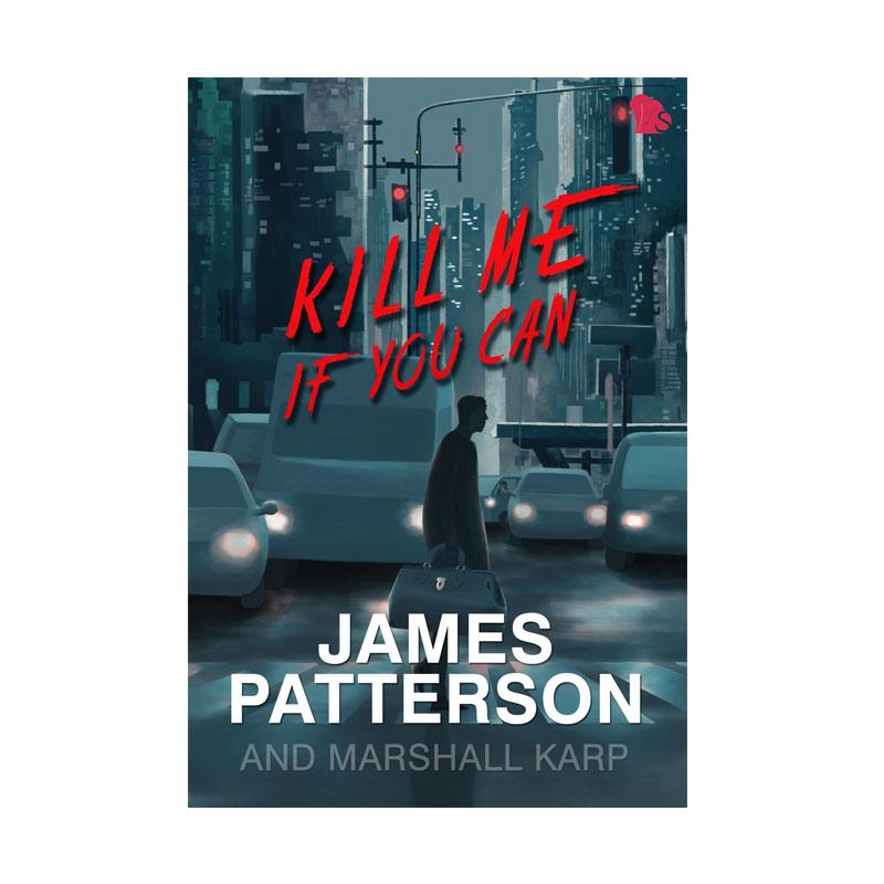 Jual Penerbit Haru Kill Me If You Can By James Patterson Buku Novel Online Maret 21 Blibli Jual Penerbit Haru Kill Me If You Can By James Patterson Buku Novel Online Maret 21 Blibli