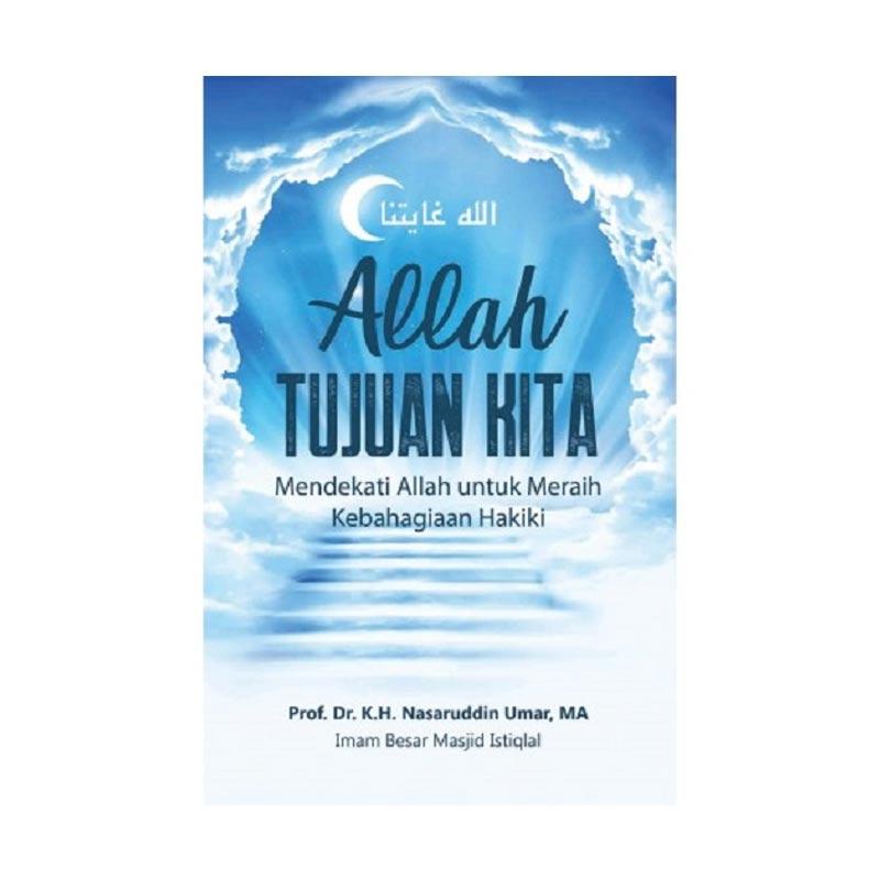 Jual Alifia Allah Tujuan Kita By Prof Dr K H Nasaruddin Umar Ma Buku Religi Online Desember 2020 Blibli