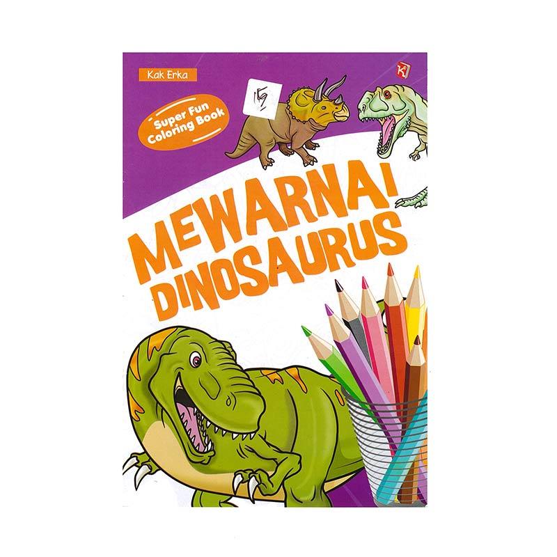 Jual Kawan Kita New Super Fun Coloring Book Mewarnai Dinosaurus Buku Edukasi Online Agustus 2020 Blibli Com