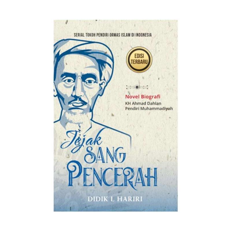 Jual Republika Penerbit Belibukulokal Jejak Sang Pencerah By Didik L Hariri Buku Novel Biografi Kh Ahmad Dahlan Murah Mei 2021 Blibli