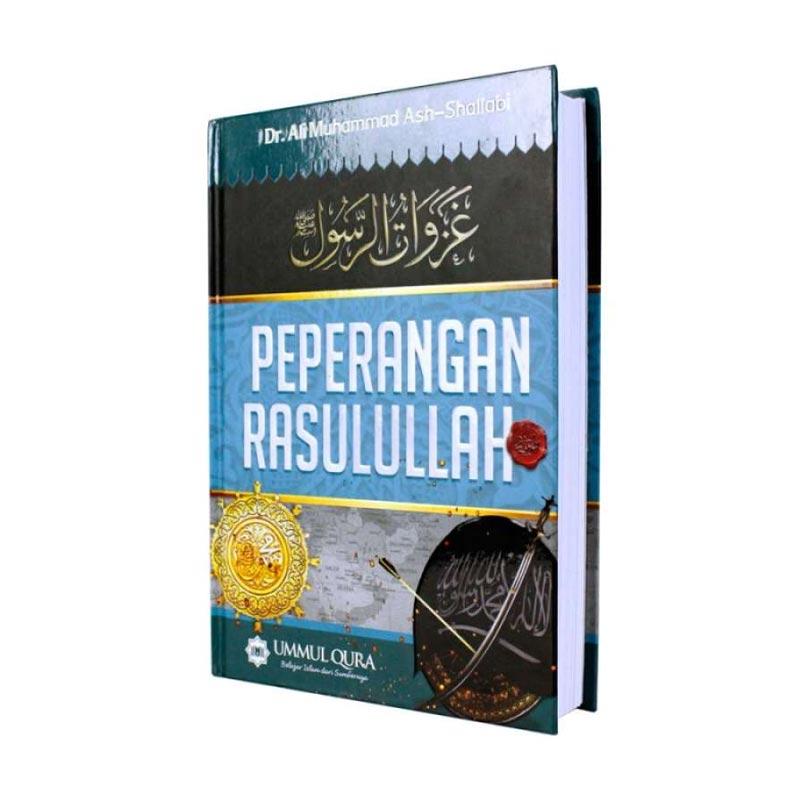 ummul qura peperangan rasulullah ghazawatu ar rasul by dr ali muhammad ash shallabi buku religi islam