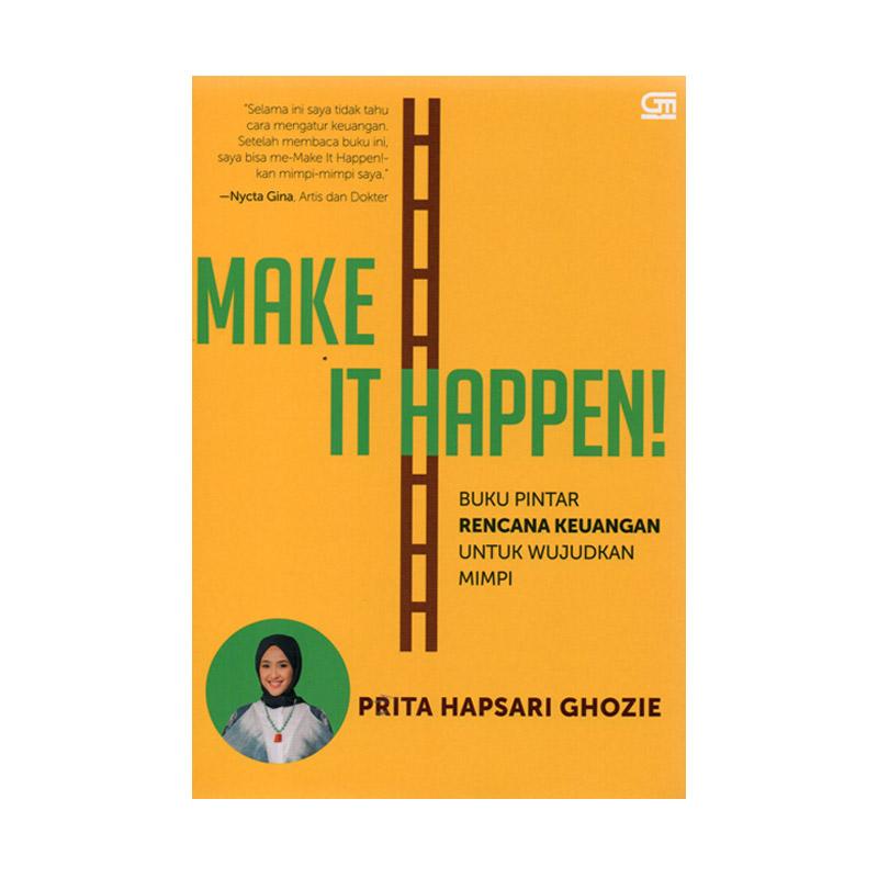 Make It Happen >> Gramedia Make It Happen By Prita Hapsari Ghozie Buku Ekonomi Make It Happen >> Gramedia Make It Happen By Prita Hapsari Ghozie Buku Ekonomi