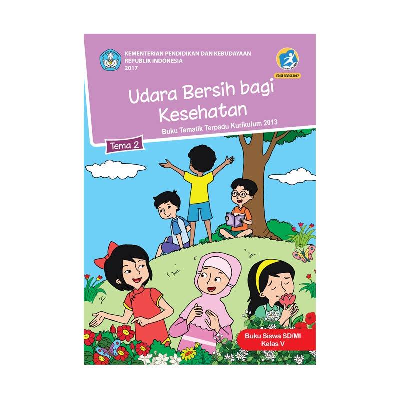 Jual Kemendikbud Republik Indonesia Tema 2 Udara Bersih Bagi Kesehatan Buku Tematik Terpadu Kurikulum 2013 Untuk Siswa Kelas 5 Sd Terbaru Juni 2021 Blibli