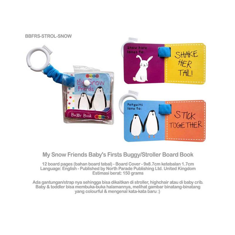Jual North Parade Publishing My Snow Friends Baby S Firsts Buggy Stroller Board Book Buku Anak Online September 2020 Blibli Com
