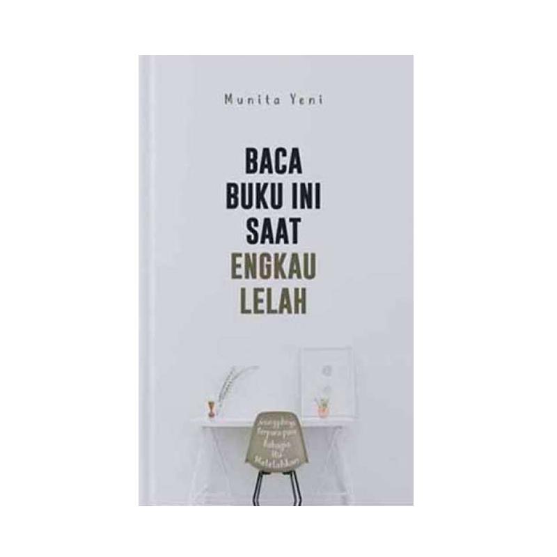 Jual Anak Hebat Indonesia Baca Buku Ini Saat Engkau Lelah By Munita Yeni Buku Bisnis Online Desember 2020 Blibli