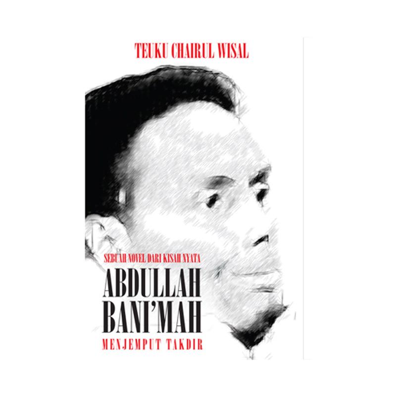 Jual Republika Penerbit Belibukulokal Abdullah Bani Mah By Teuku Chairul Wisal Buku Biografi Murah Mei 2021 Blibli