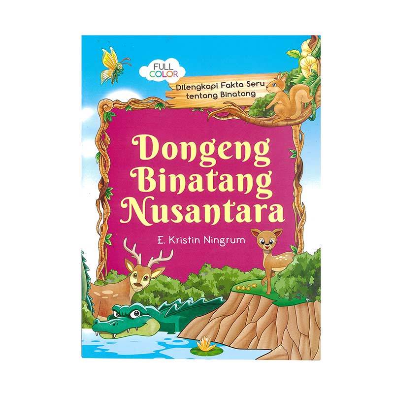 Jual Cikal Aksara Dongeng Binatang Nusantara Buku Anak By E