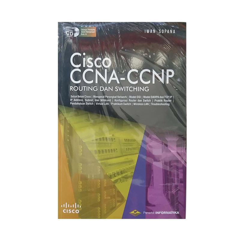 Jual Informatika Buku Cisco Ccna Ccnp Routing Dan Switching By Iwan Sofana Buku Networking Murah Mei 2021 Blibli