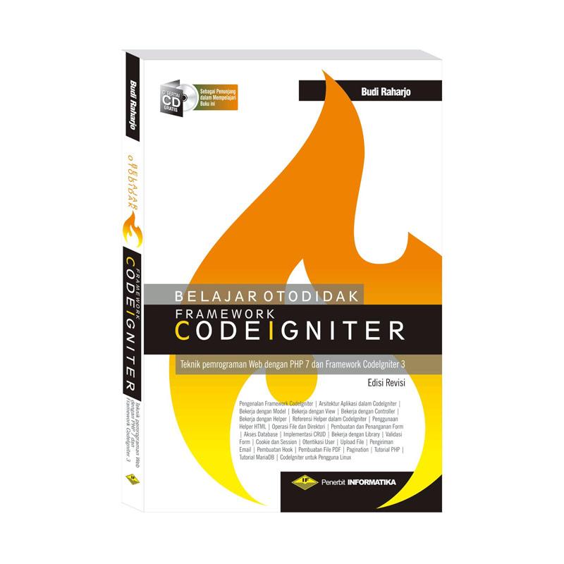 Jual Informatika Belajar Otodidak Framework Codeigniter By Budi Raharjo Buku Komputer It Online Oktober 2020 Blibli Com