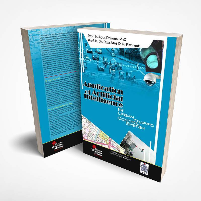 Jual Mitra Wacana Media Application Of Artificial For Urban Traffic Control System By Prof Ir Agus Priyono Phd Pof Ir Dr Riza Atiq O K R Buku Online November 2020 Blibli