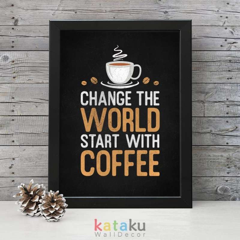 Jual Pajangan Hiasan Dinding Poster Kopi Wall Decor Coffee Quote Inspiratif Murah Mei 2021 Blibli