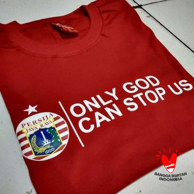 Jual Kaos Persija Only God Can Stop Us The Jak Jakmania Macan Baju Tshirt Terbaru Juni 2021 Blibli