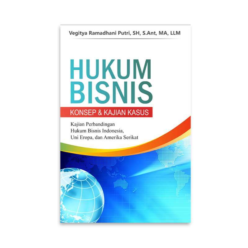 Hukum Bisnis Konsep dan Kajian Kasus