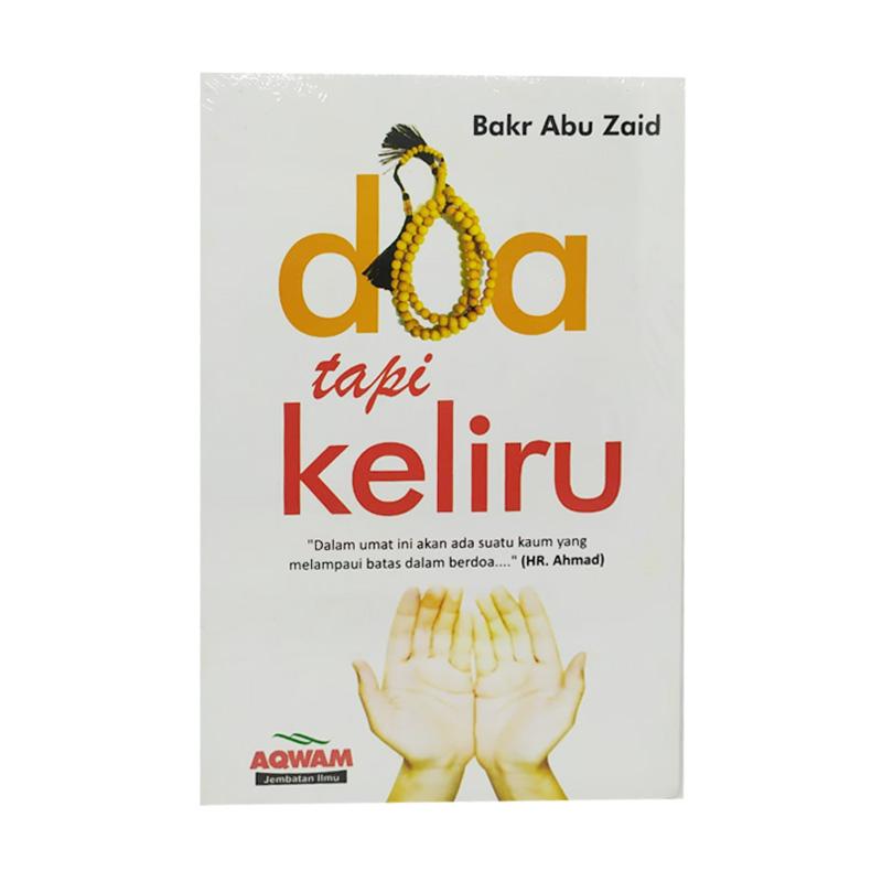 Jual Aqwam Doa Tapi Keliru By Bakr Abu Zaid Buku Religi Terbaru Juni 2021 Blibli