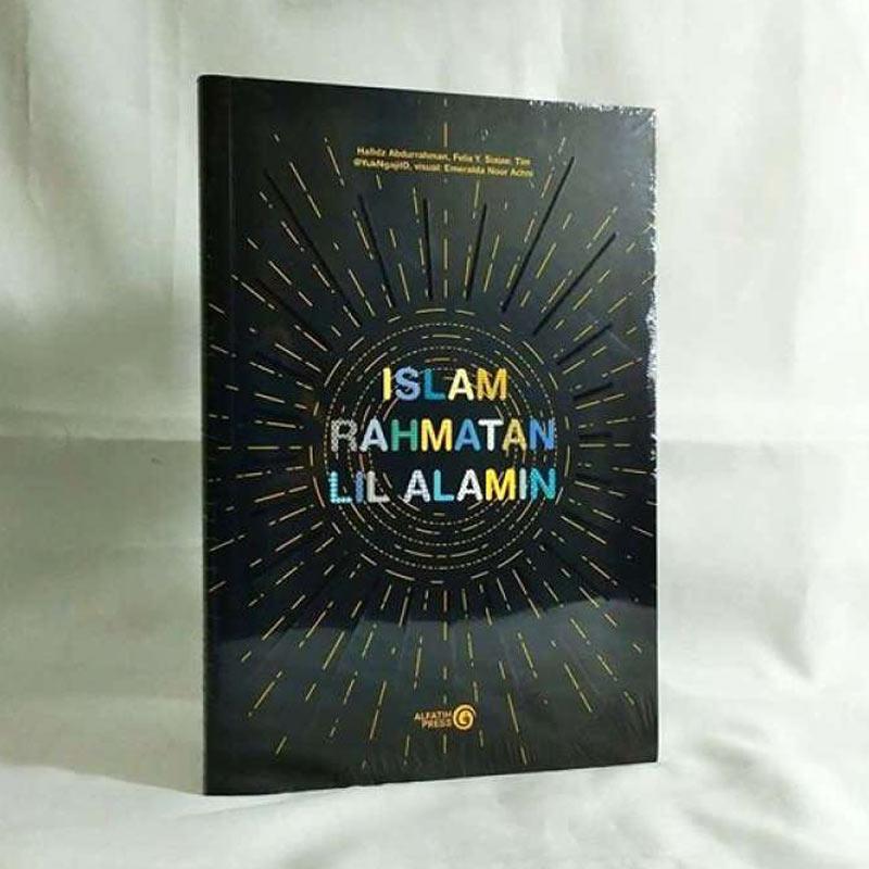 Jual Alfatih Press Islam Rahmatan Lil Alamin By Felix Y Siauw Tim Buku Religi Murah September 2020 Blibli Com