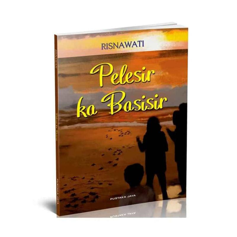 Jual Pustaka Jaya Pelesir Ka Basisir By Risnawati Buku Novel Murah Mei 2021 Blibli