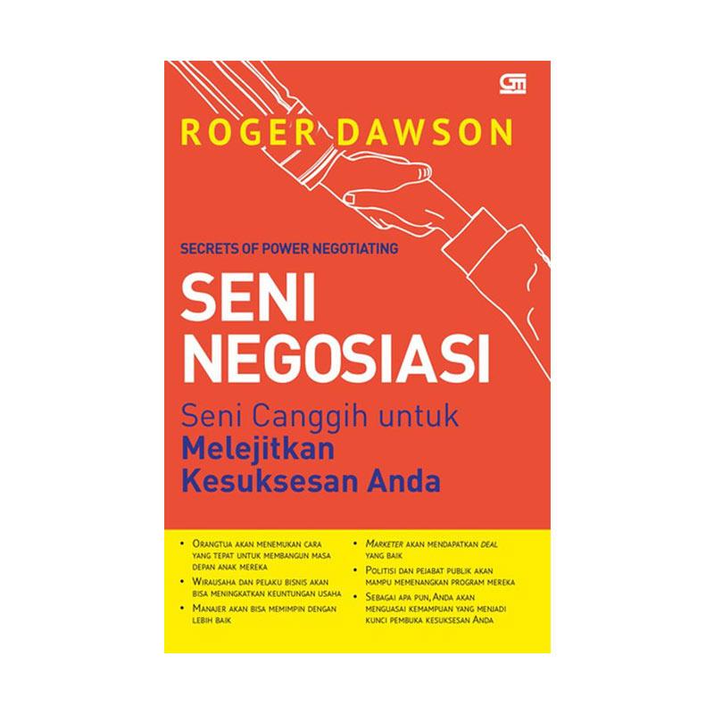 Jual Gramedia Pustaka Utama Seni Negosiasi Secrets Of Power Negotiating Seni Canggih Untuk Melejitkan Kesuksesan Anda By Roger Dawson Buku Marketing Sale Online Oktober 2020 Blibli Com