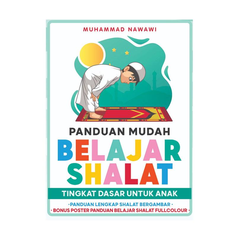 Jual Anak Kita Panduan Mudah Belajar Shalat Tingkat Dasar Untuk Anak By Muhammad Nawawi Buku Anak Anak Online Oktober 2020 Blibli Com