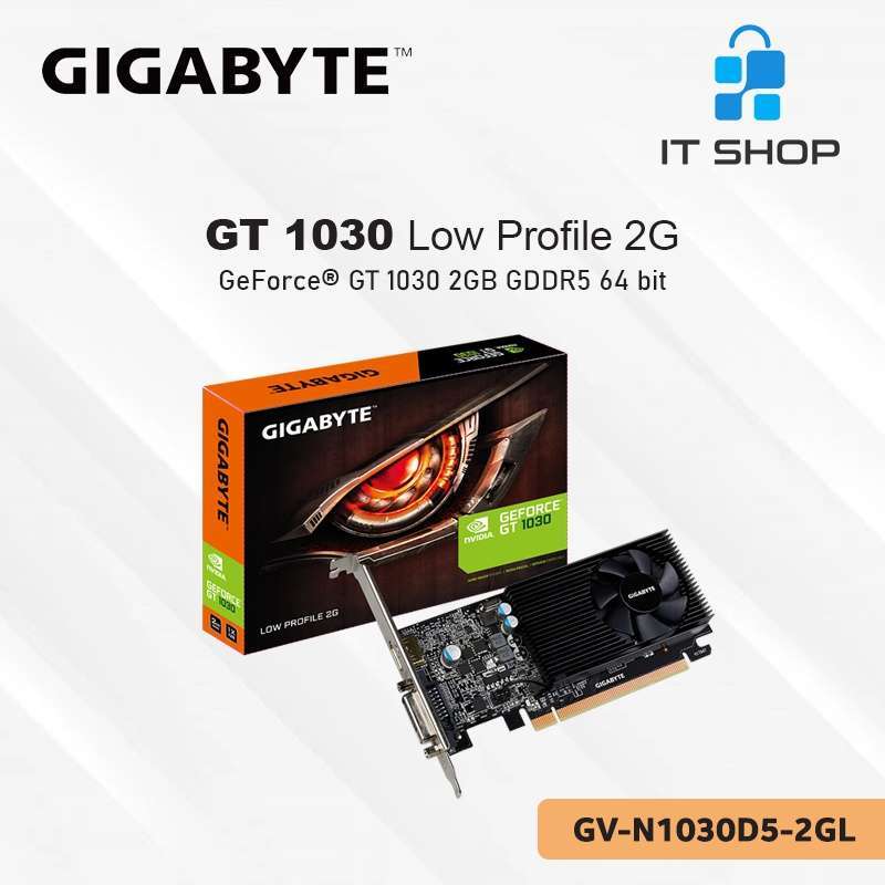 Gigabyte gt1030 hotsell low profile