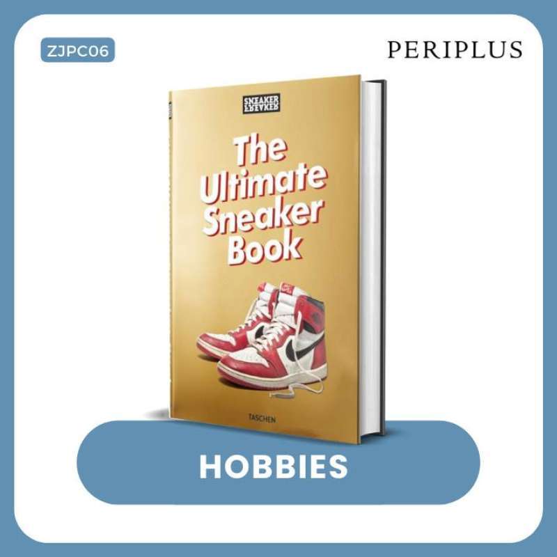 Jual Sneaker Freaker: The Ultimate Sneaker Book 9783836572231 Di