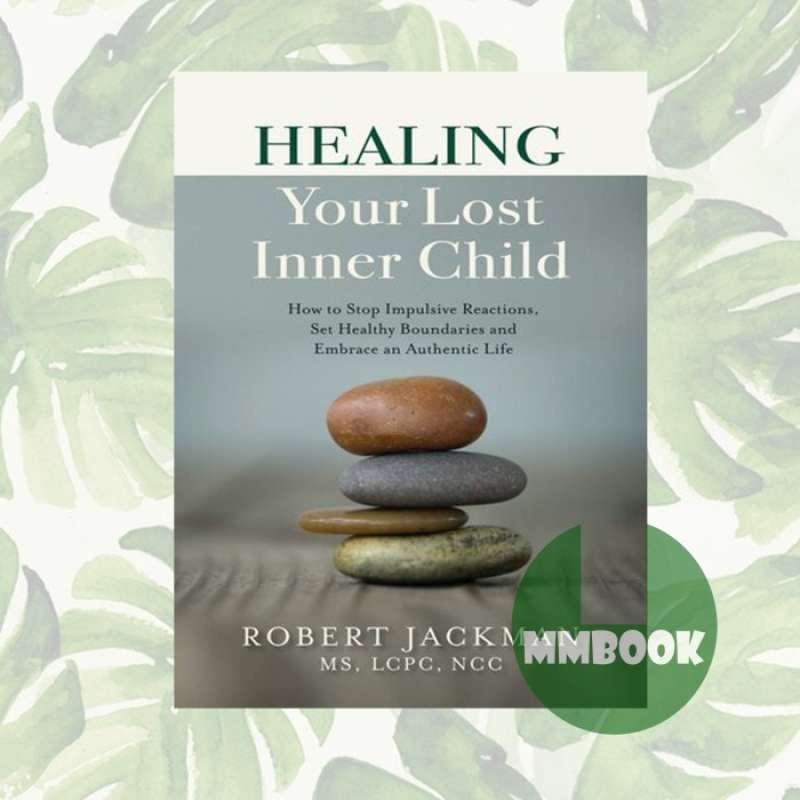 Promo Healing Your Lost Inner Child: How to Stop Impulsive Reactions, Set  He Diskon 29% di Seller Pilihan Shop - Harapan Jaya, Kota Bekasi