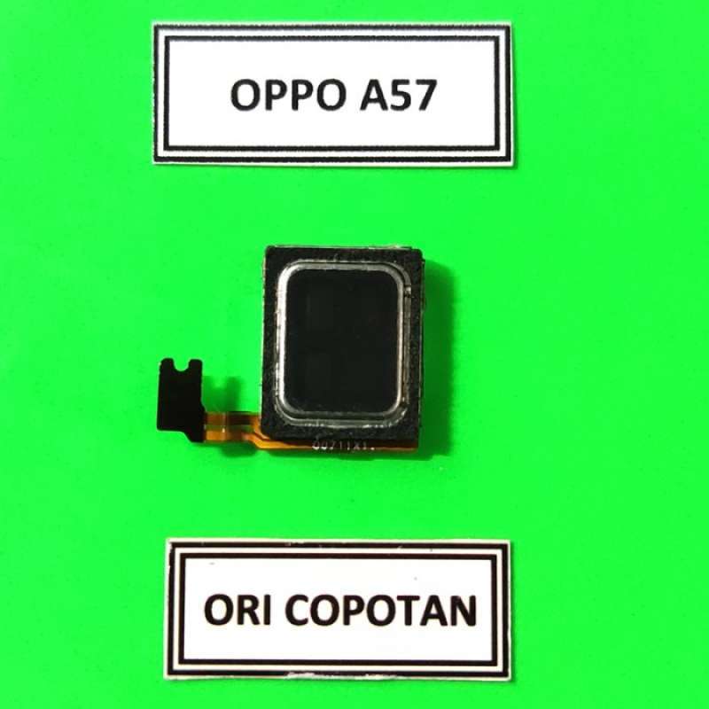 SPEAKER ATAS KUPING TELINGA OPPO A57 ORIGINAL COPOTAN