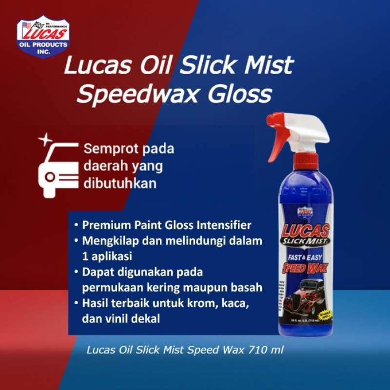 Promo Lucas Oil Slick Mist Speed Wax / Wax pengkilap mobil