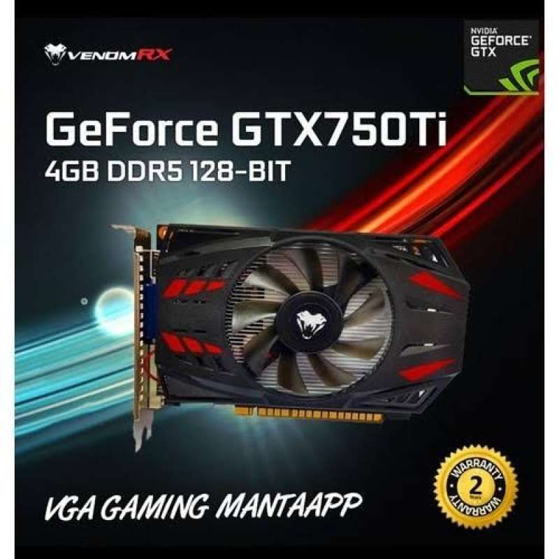 Promo Terlaris Vga Venomrx Gtx 750 Ti 4Gb Ddr5 128Bit Venomrx