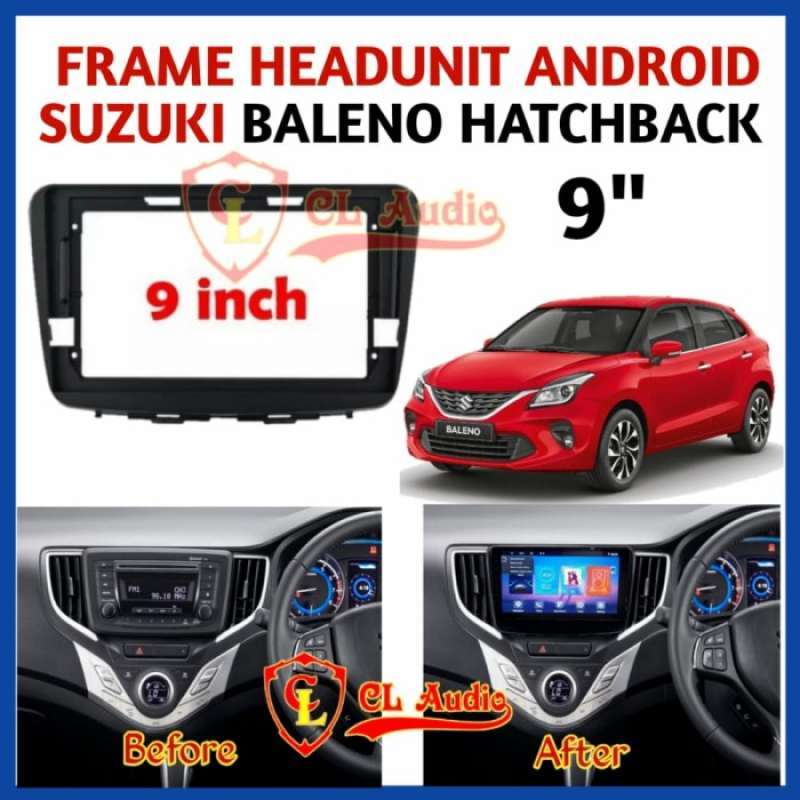 Jual Frame Head Unit Android 9 Inch Suzuki Baleno HatchBack 