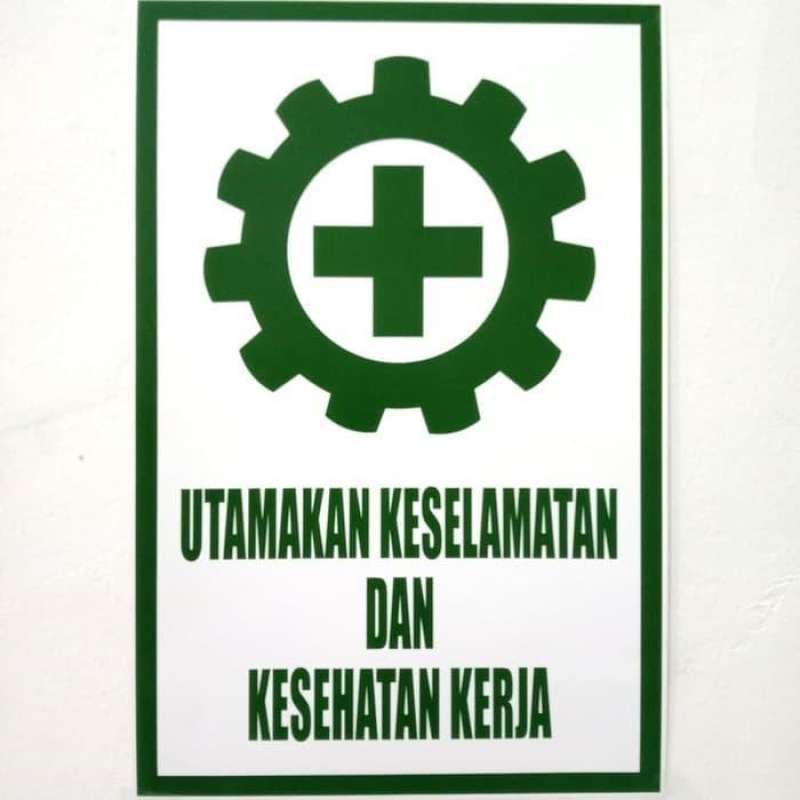 Jual Sign Sticker K3 Rambu Utamakan Keselamatan Dan Kesehatan Kerja 20x30 Di Seller Sentral 