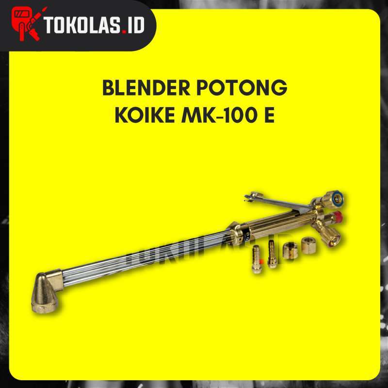 Jual Gas Cutting Torch Blender Potong Koike MK100 E di Seller Tokolas