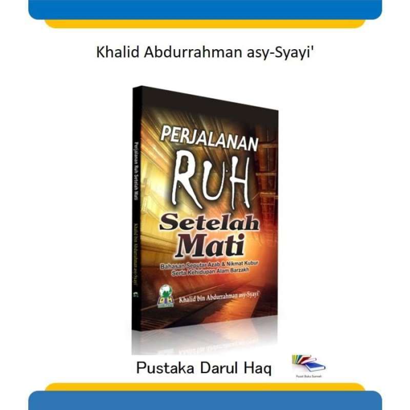 Jual Buku Perjalanan Ruh Setelah Mati Darul Haq Best Seller di Seller ...