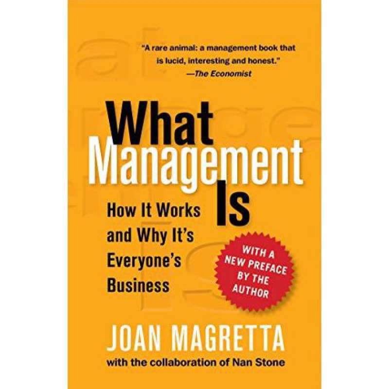 Jual WHAT MANAGEMENT IS HOW IT WORKS AND WHY IT'S EVERYONE'S BUSINESS