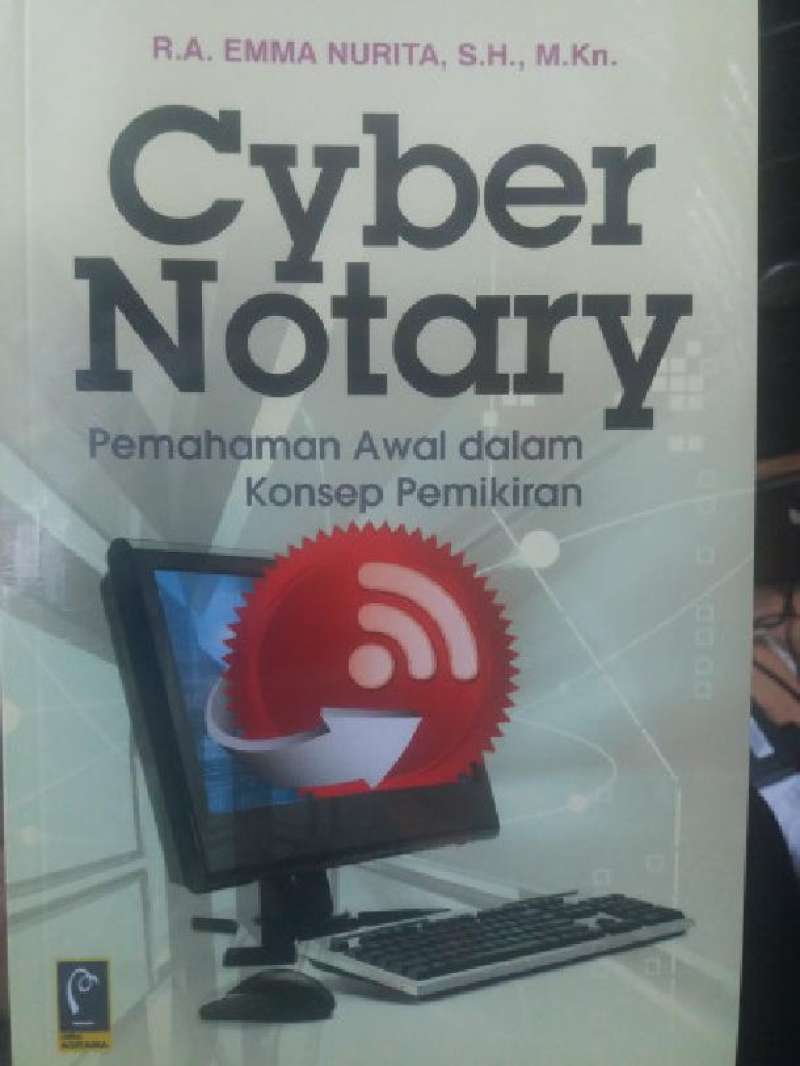 Jual Cyber Notary Pemahaman Awal dalam Konsep di Seller Giri Pustaka