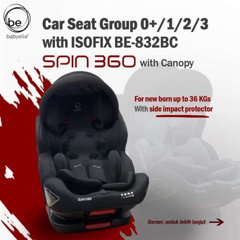 Promo Carseat/ Kursi Mobil Baby Elle 832B Spin 360 With Isofix Diskon