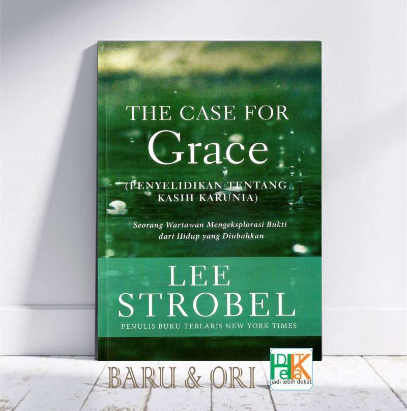 Promo The Case For Grace ditulis oleh Lee Strobel Diskon