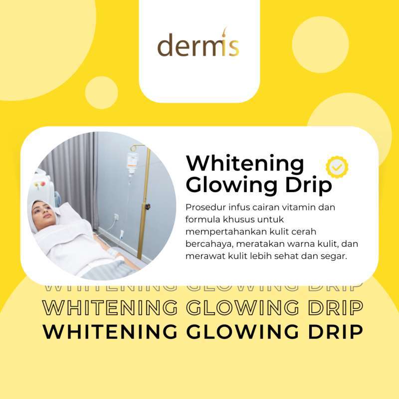 Jual VOUCHER TREATMENT WHITENING GLOWING DRIP (DERMIS SKIN & SLIMMING