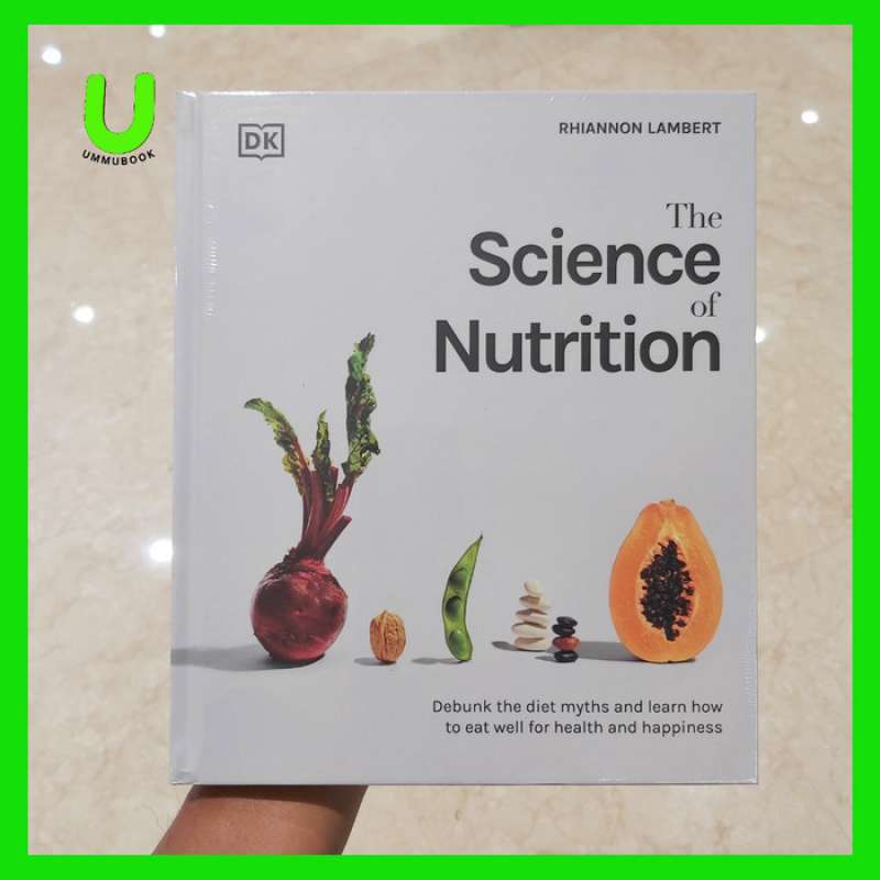 Promo The Science of Nutrition By Rhiannon Lambert Diskon 23% di Seller ...