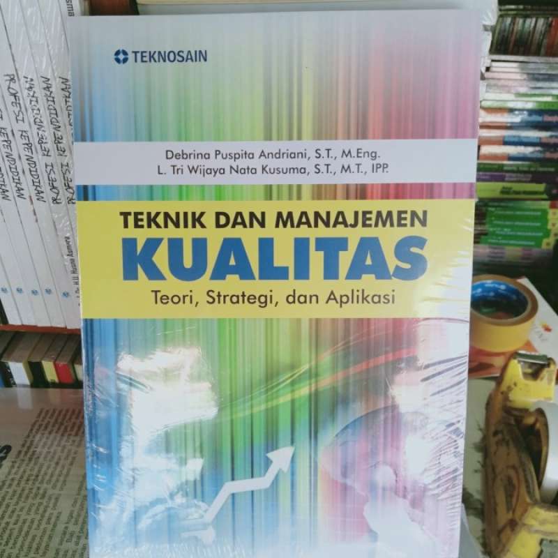 Promo BUKU TEKNIK DAN MANAJEMEN KUALITAS Teori Strategi dan Aplikasi ...