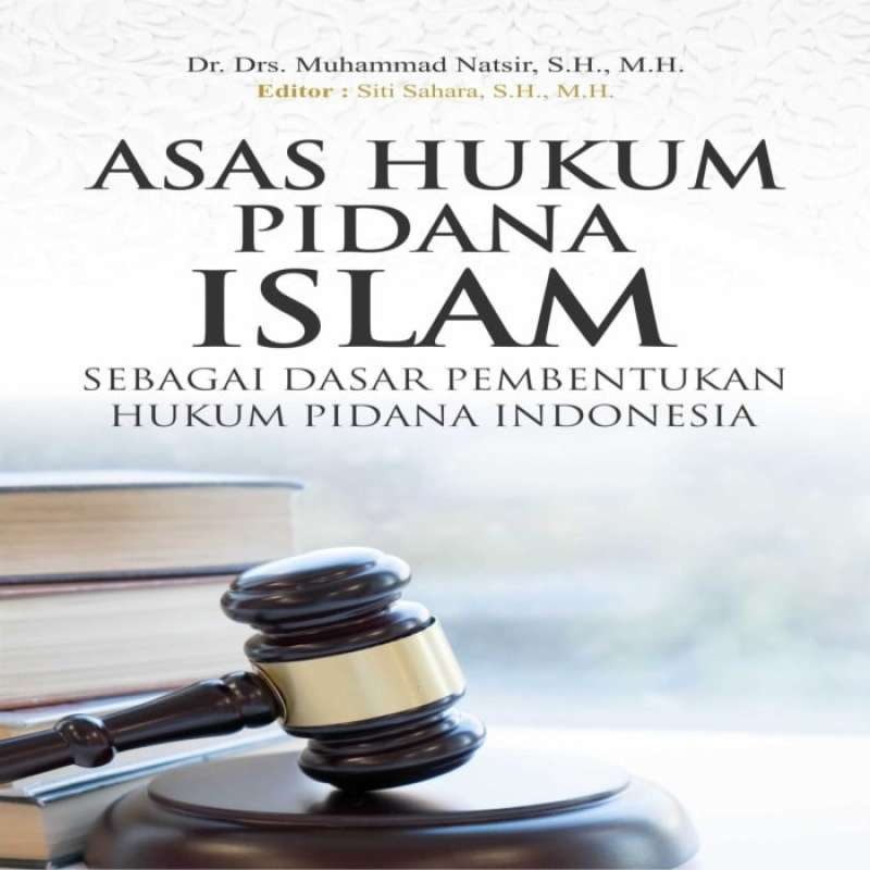 Promo Baru Buku Asas Hukum Pidana Islam Sebagai Dasar Pembentukan Hukum ...