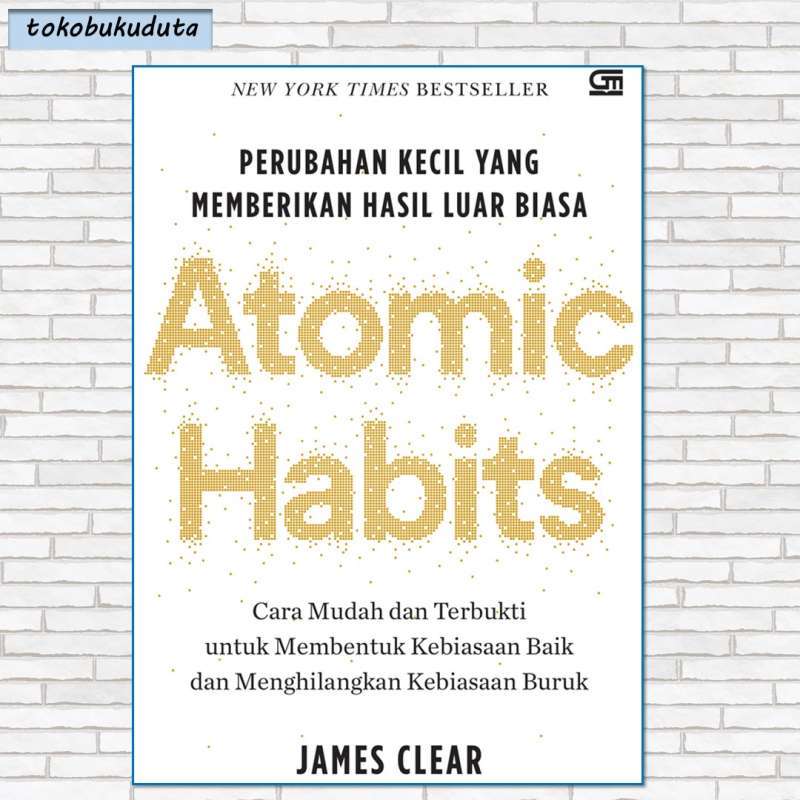 jual-buku-atomic-habits-perubahan-kecil-yang-memberikan-hasil-luar