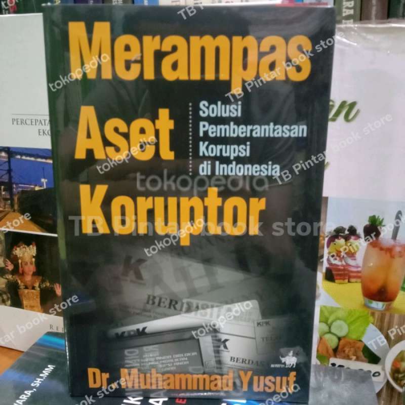 Promo buku merampas aset koruptor solusi pemberantasan korupsi di ...