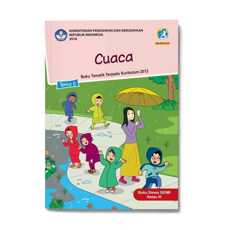 Jual Kemendikbud Republik Indonesia Buku Tematik SD Kelas 3 Tema 5 Cuaca K13 Revisi 2018 by Yun