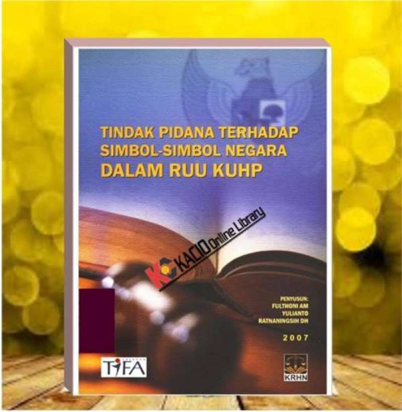 Simbol Tim Ruu Jual Tindak Pidana Terhadap Simbol-simbol Negara Dalam Ruu Kuhp ...