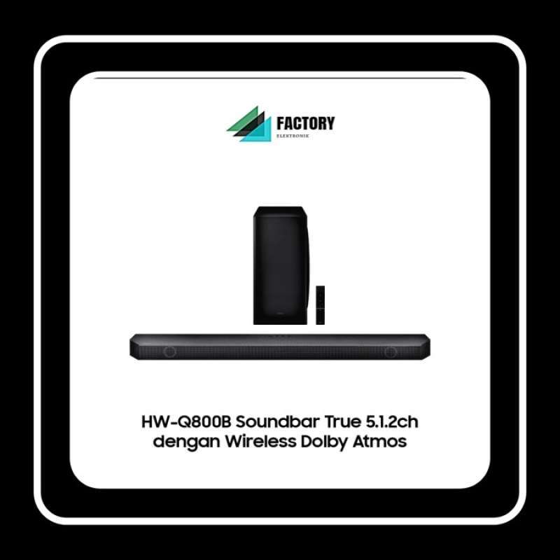 Promo SAMSUNG SOUNDBAR HWQ800B TRUE DOLBY ATMOS 5.1.2 ch Q800B Q800
