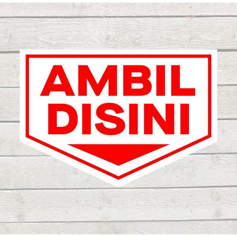 Promo Stiker Marka Sign Ambil Disini Sticker Pick Up Here 20 X 14 Cm ...