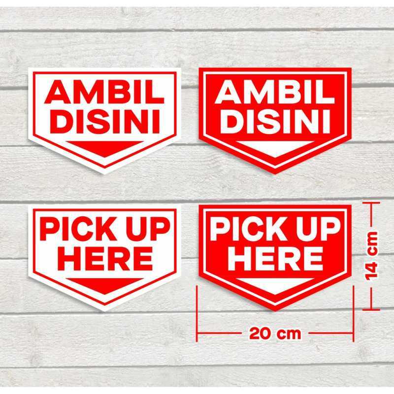 Promo Stiker Marka Sign Ambil Disini Sticker Pick Up Here 20 X 14 Cm ...